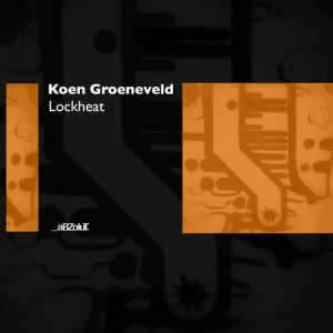 Koen Groeneveld - Lockheat [ABZ129]