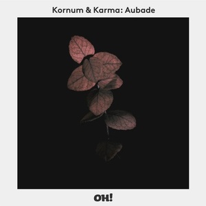 Kornum & Karma - Aubade [OHR054]