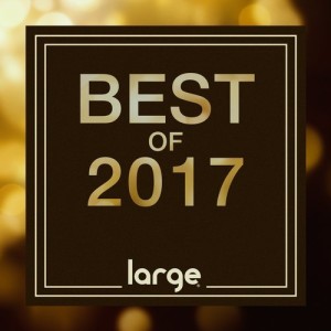 Large Music Best of 2017 [LARBEST017]
