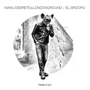 LondonGround, Manu Desrets - El Groopo [RSH069]