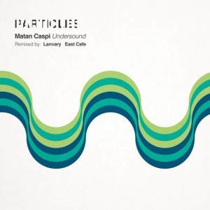 Matan Caspi - Undersound (Lanvary, East Cafe Remixes) [PSI1745]