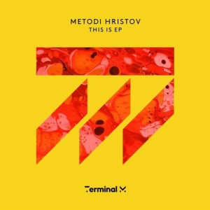 Metodi Hristov - This Is EP [TERM148]