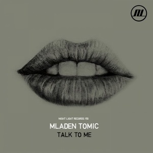 Mladen Tomic - Talk To Me [NLD150]