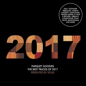 Parquet Goodies 2017 - Pres. By Solee [PARQUETCOMP027]