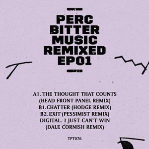 Perc - Bitter Music Remixed EP1 [TPT076]