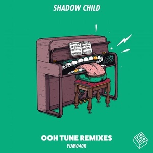Shadow Child – Ooh Tune Remixes [YUM040R]