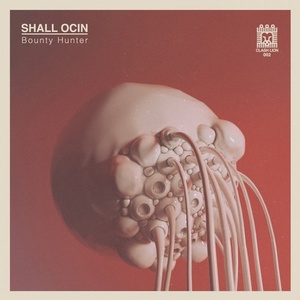Shall Ocin - Bounty Hunter EP [CL002]
