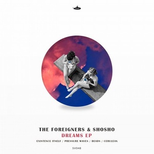 Shosho, The Foreigners - Dreams [SV048]