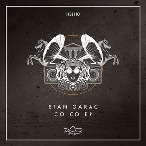 Stan Garac - Co Co EP [HBL110]