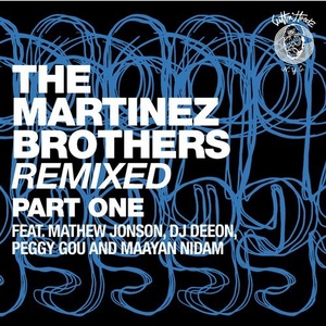 The Martinez Brothers - The Martinez Brothers Remixed Part 1 [CH015A]
