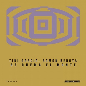 Tini Garcia, Ramon Bedoya – Se Quema El Monte [AVND305]
