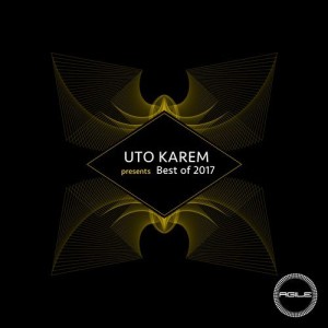 Uto Karem Presents BEST OF 2017 [AGILE088]