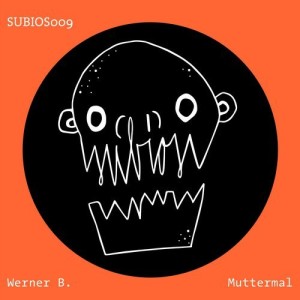 Werner B. - Muttermal [SUBIOS009]