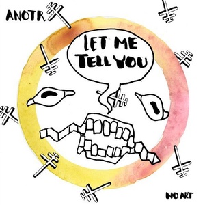 ANOTR - Let Me Tell You [NOART008]