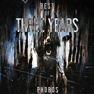 Best Of Phobos Three Years [BES003]