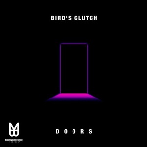 Bird's Clutch - Doors [MOON086]