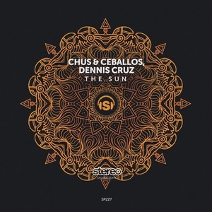 Chus & Ceballos, Dennis Cruz - The Sun [SP227]