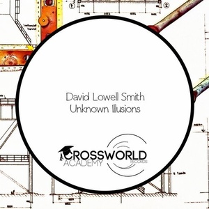 David Lowell Smith - Unknown Illusions [CWA266]