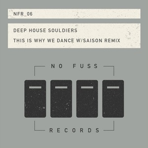 Deep House Soldiers - This Is Why We Dance [NFR006]