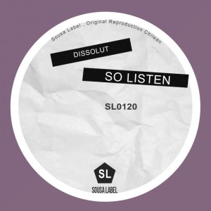 Dissolut - So Listen [SL0120]