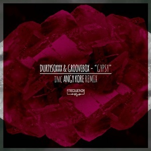 DurtysoxXx, Groovebox - Gypsy [FREQ1800]