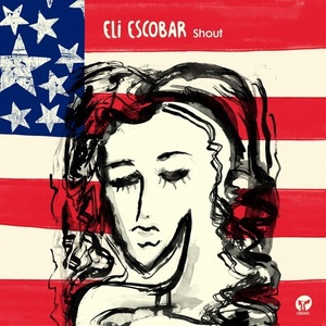 Eli Escobar - Shout [CMCD130]