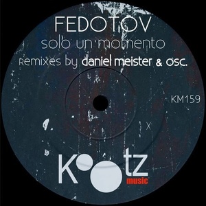 Fedotov - Solo Un Momento [KM159]