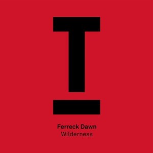 Ferreck Dawn - Wilderness [TOOL63501Z]