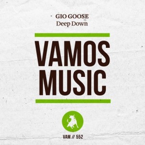 Gio Goose - Deep Down [VAM552]