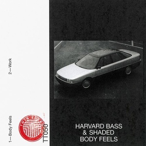 Harvard Bass & SHADED - Body Feels [TT050]