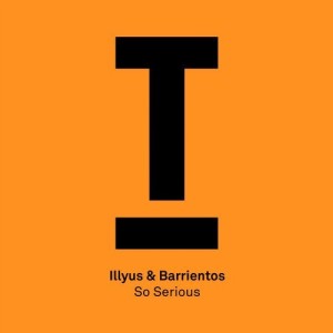 Illyus & Barrientos - So Serious [TOOL63401Z]