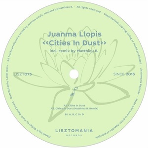 Juanma Llopis - Cities In Dust [LISZT075]