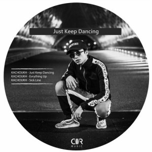 KACHOUKH - Just Keep Dancing [CWR219]