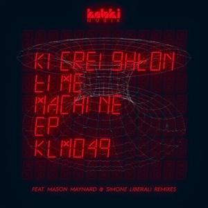 KI Creighton - Time Machine EP [KLM049]