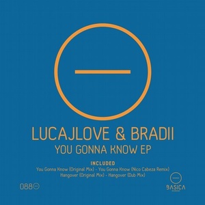 LucaJLove, BRADII - You Gonna Know EP [BSC088]
