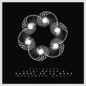 Luigi Rocca & Manuel De La Mare Back 2 Back MMXVII [303L1745]