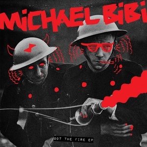 Michael Bibi - Got The Fire EP [SNATCH104]