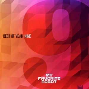 My Favorite Robot Best Of Year 9 [MFR167]