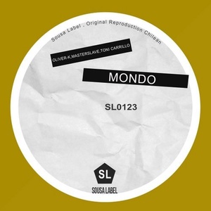 Oliver-K, MasterSlave, Toni Carrillo - Mondo [SL0123]