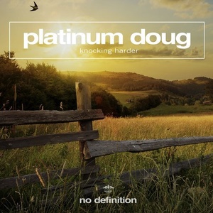 Platinum Doug - Knocking Harder [NDF159]