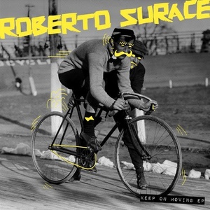 Roberto Surace - Keep On Moving [SNATCH102]
