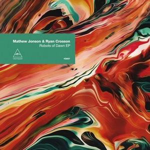 Ryan Crosson, Matthew Jonson - Robots Of Dawn [VQ067]