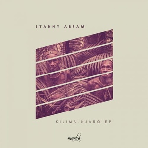 Stanny Abram - Kilima-Njaro EP [MRB143]