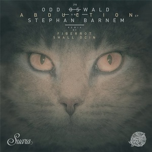 Stephan Barnem, Odd Oswald - Abduction EP [SUARA298]