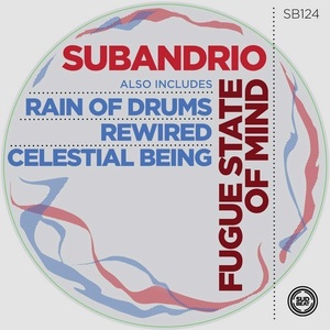 Subandrio - Fugue State Of Mind [SB124]