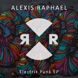 Alexis Raphael, Green Velvet - Electrik Funk EP [RR2149]