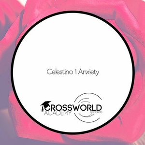 Celestino - Anxiety [CWA269]