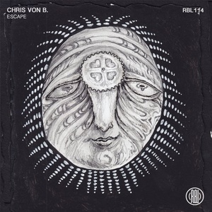Chris Von B - Escape [RBL114]