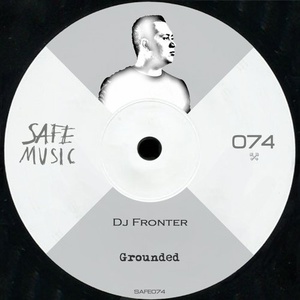 DJ Fronter - Grounded EP [SAFE074B]