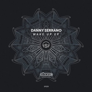 Danny Serrano - Wake Up EP [SP229]